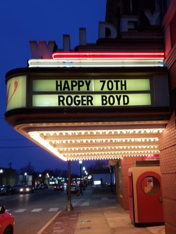 Wildey Theatre Marquee with 70th Birthday Salutation to Roger Boyd
Photo by Rita Boyd Wildey Theatre Marquee 70th Birthday Salutation to Roger Boyd