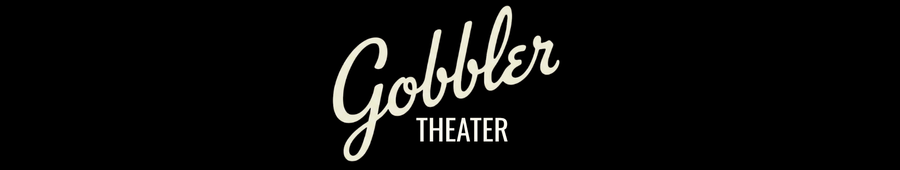 Gobbler Theater - Johnson Creek, WI